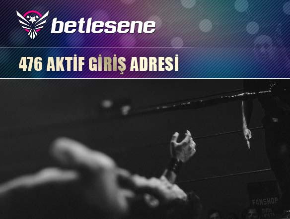 betlesene476 aktif giris adresi