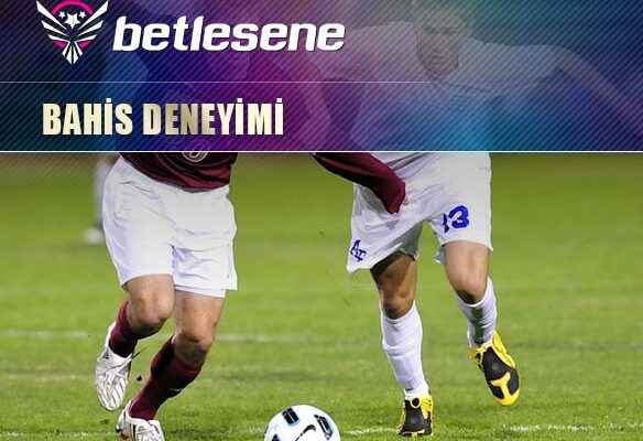 betlesene bahis deneyimi