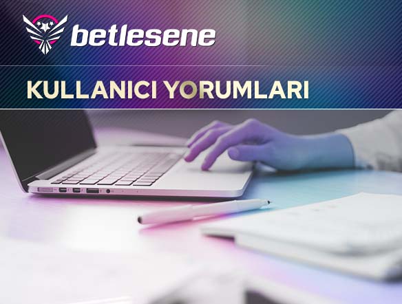 betlesene kullanici yorumlari